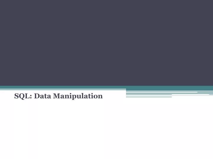 PPT - SQL: Data Manipulation PowerPoint Presentation, free download ...
