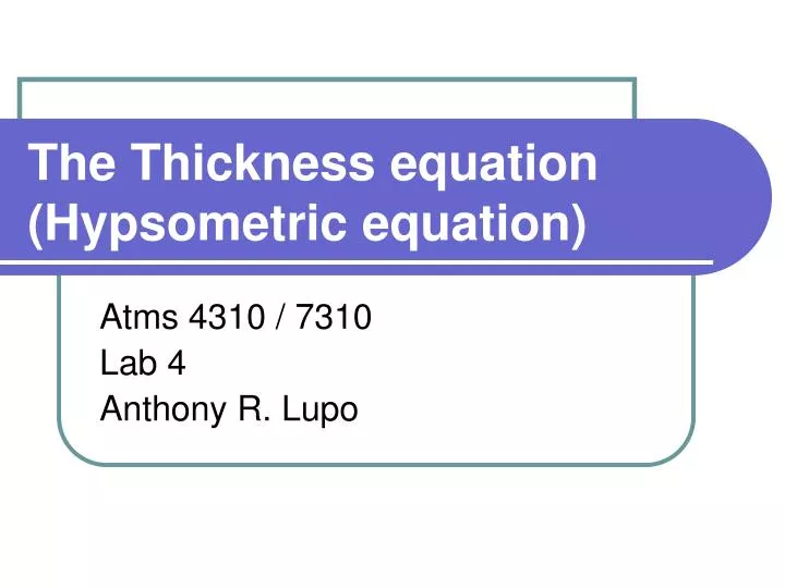 PPT The Thickness equation (Hypsometric equation) PowerPoint Presentation ID6911030