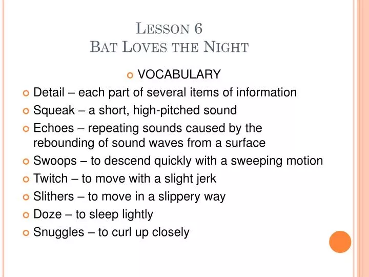 PPT - Lesson 6 Bat Loves the Night PowerPoint Presentation, free ...