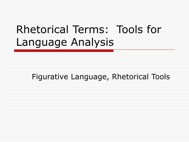 rhetorical tools Definition, usage and a list of rhetoric examples in common speech and literature rhetoric is a technique of using language effectively and. rhetorical tools Definition, usage and a list of rhetoric examples in common speech and literature rhetoric is a technique of using language effectively and.