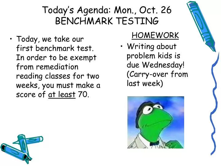 Ppt Today S Agenda Mon Oct 26 Benchmark Testing Powerpoint