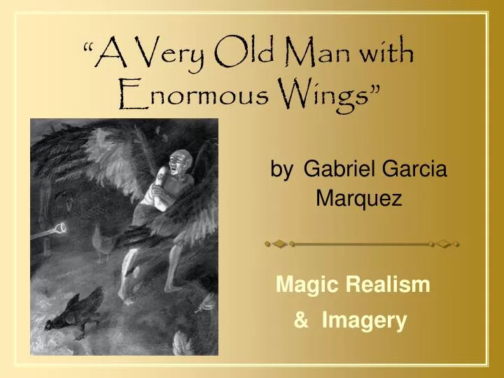 Ambiguity In A Very Old Man With Enormous Wings