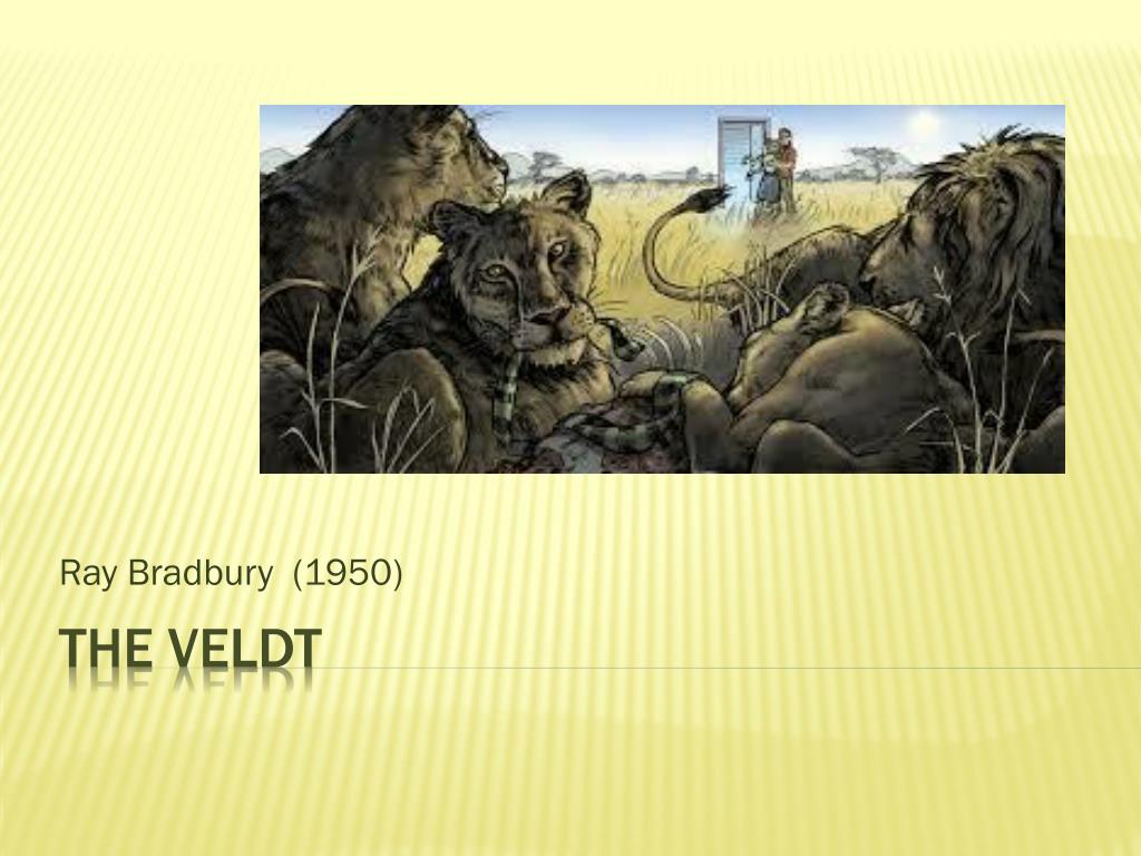 PPT - The Veldt PowerPoint Presentation, free download - ID:6914099