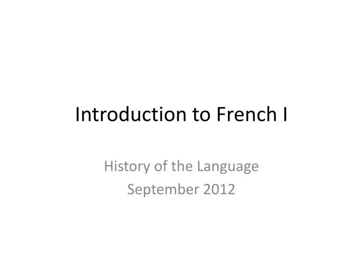PPT - Introduction to French I PowerPoint Presentation, free download ...