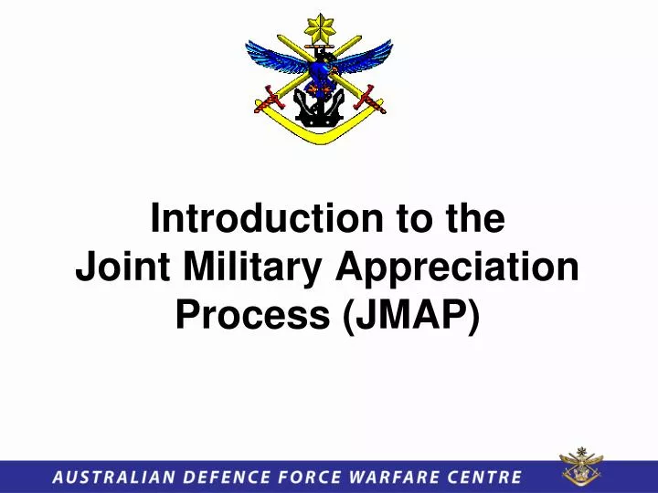 PPT - Introduction to the Joint Military Appreciation Process (JMAP) PowerPoint Presentation 