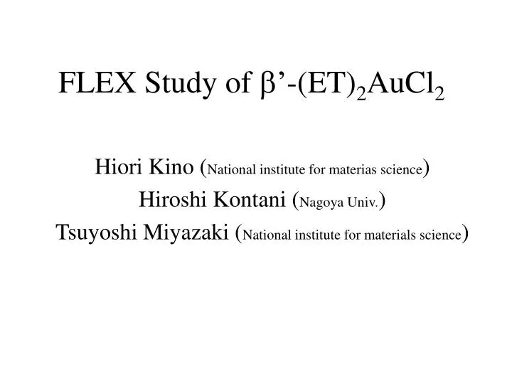 flex study of b et 2 aucl 2 n.