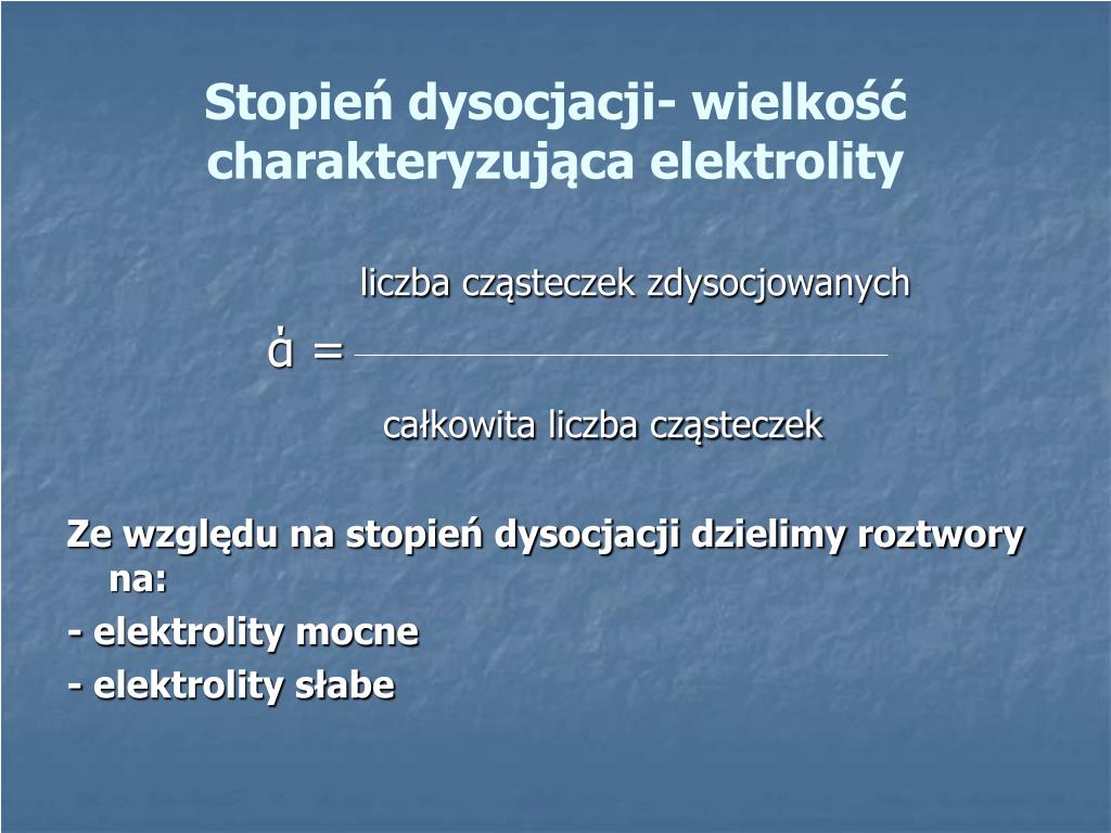 Od Czego Zależy Stopień Dysocjacji PPT - DYSOCJACJA JONOWA KWASÓW I ZASAD PowerPoint Presentation, free
