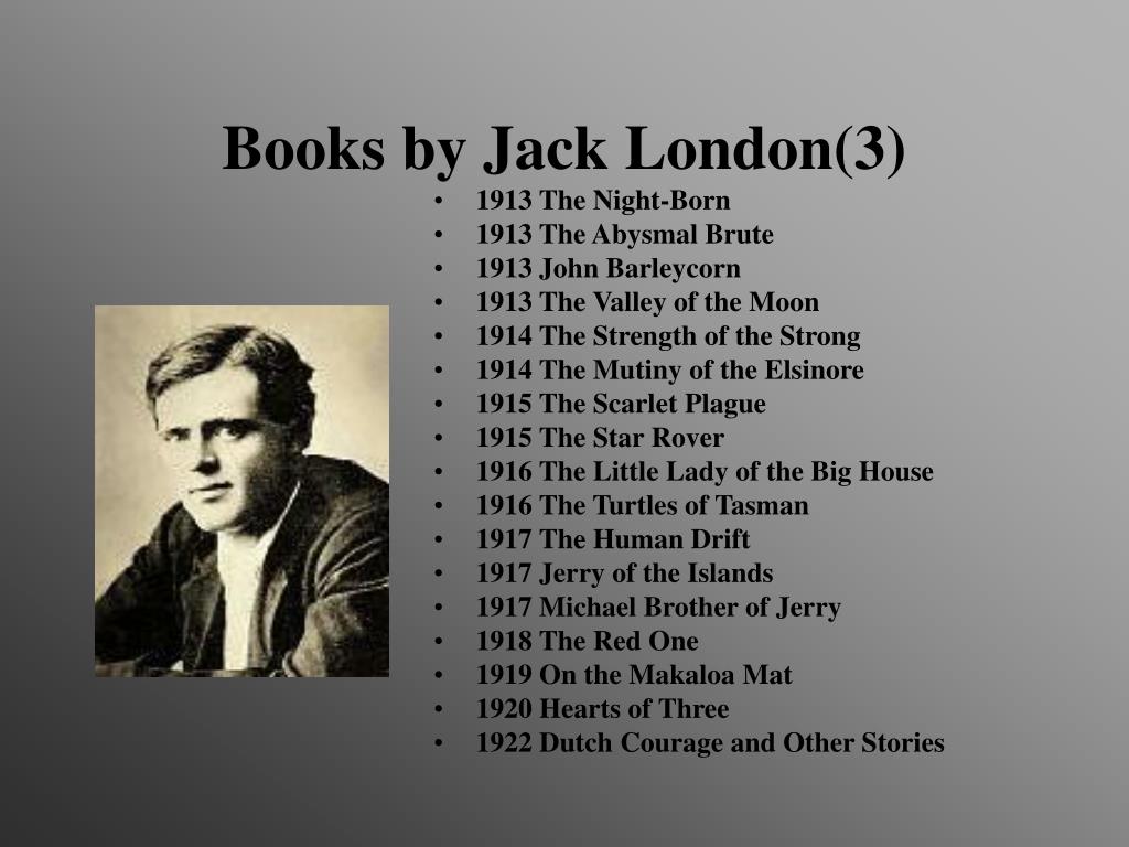 Джек лондон про лондон. Джек Лондон 1913. Книги Джека Лондона на английском языке. The abysmal Brute Jack London. Jack London Biography.
