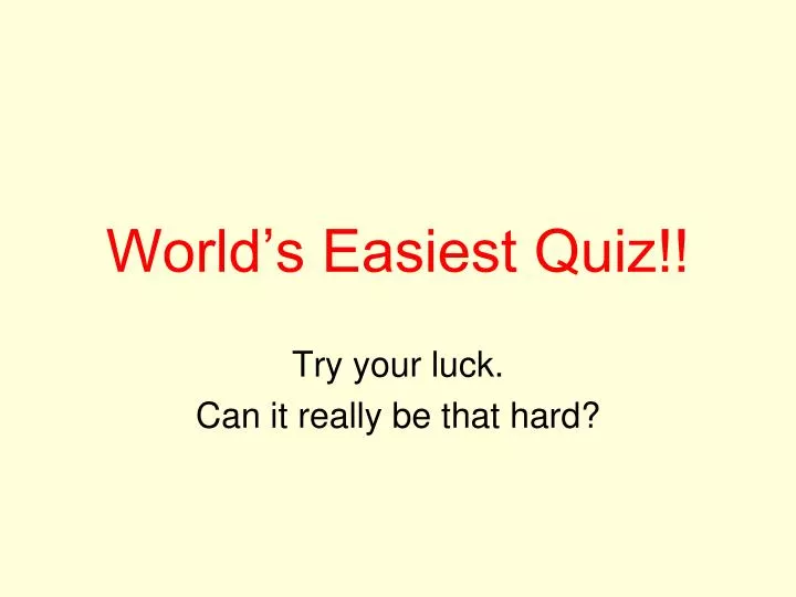 world s easiest quiz n.