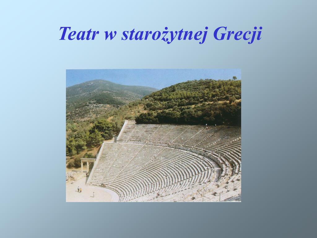 Jakie Uroczystości Dały Początek Teatrowi W Starożytnej Grecji PPT - Teatr w starożytnej Grecji PowerPoint Presentation, free download