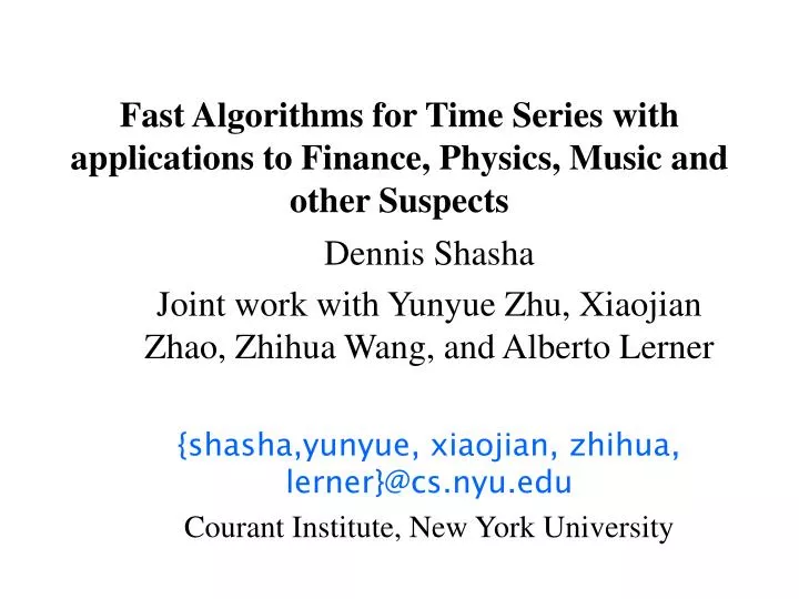 fast algorithms for time series with applications to finance physics music and other suspects n.