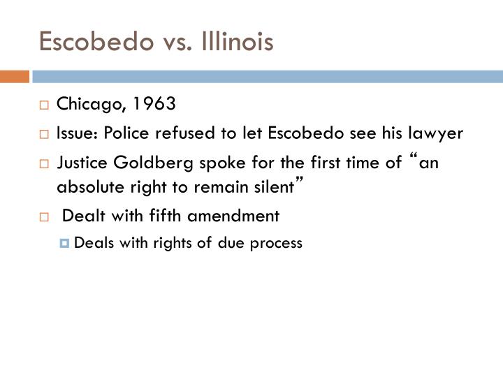 Escobedo Vs Illinois Escobedo Vs Illinois