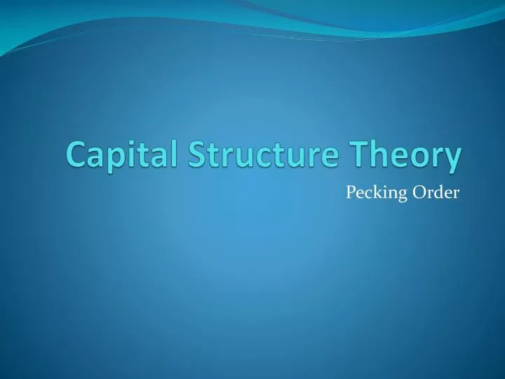 PPT Capital Structure Theory PowerPoint Presentation Free Download