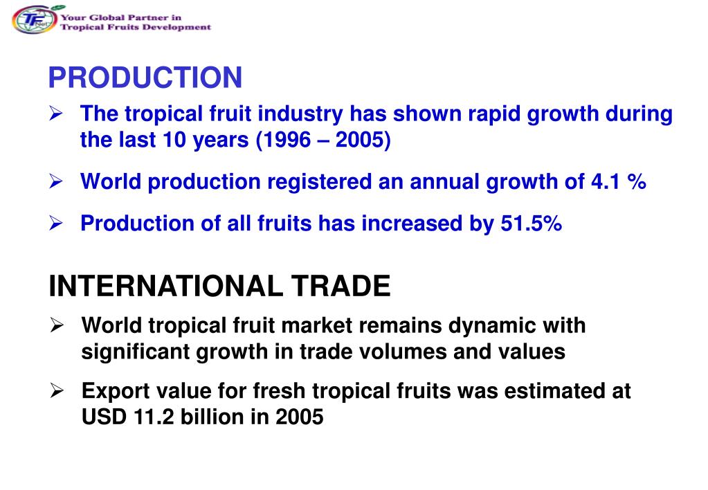 PPT - GLOBAL PRODUCTION AND MARKET TREND OF TROPICAL FRUITS PowerPoint ...