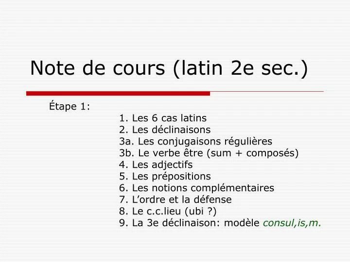 Ppt Note De Cours Latin 2e Sec Powerpoint Presentation - 