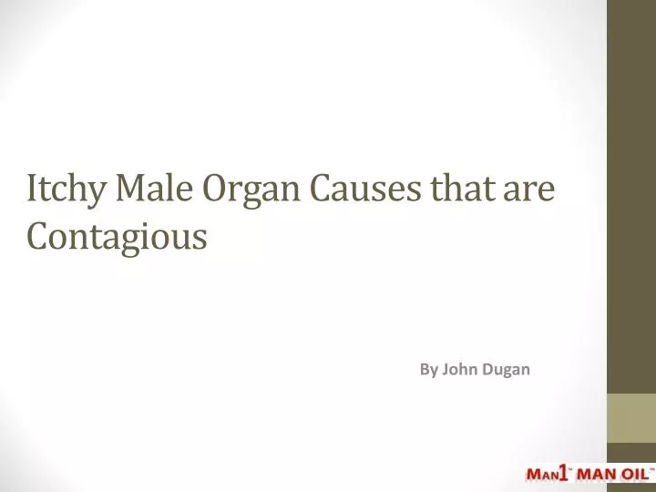 itchy male organ causes that are contagious n.