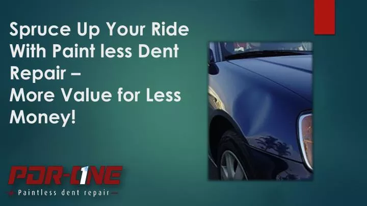 spruce up your ride with paint less dent repair more value for less money n.