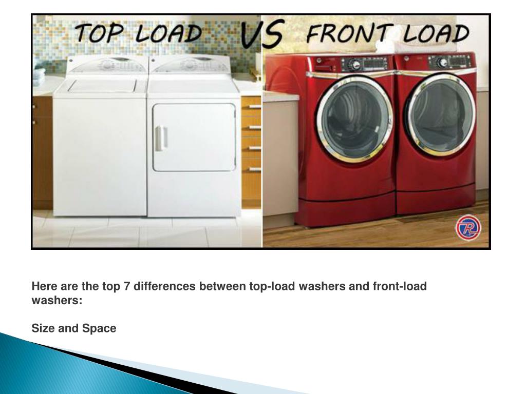 PPT 7 Differences between TopLoad and FrontLoad Washers that Y