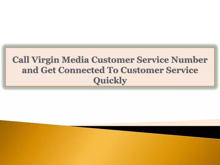 Ppt call virgin media customer service number and get connected