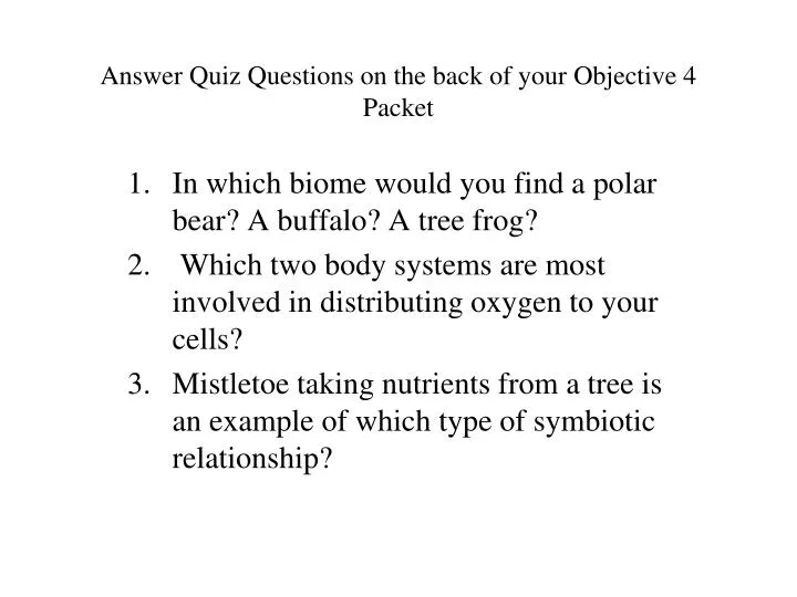 ppt-answer-quiz-questions-on-the-back-of-your-objective-4-packet