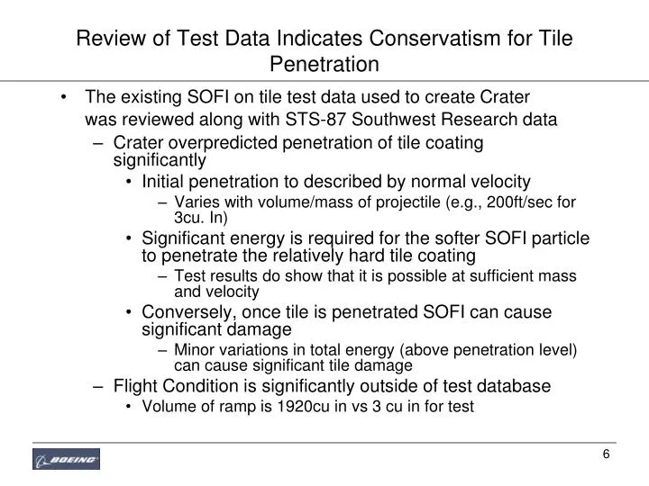 review of test data indicates conservatism for tile penetration n.