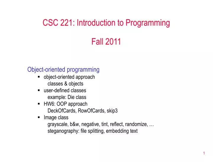 PPT - CSC 221: Introduction To Programming Fall 2011 PowerPoint ...