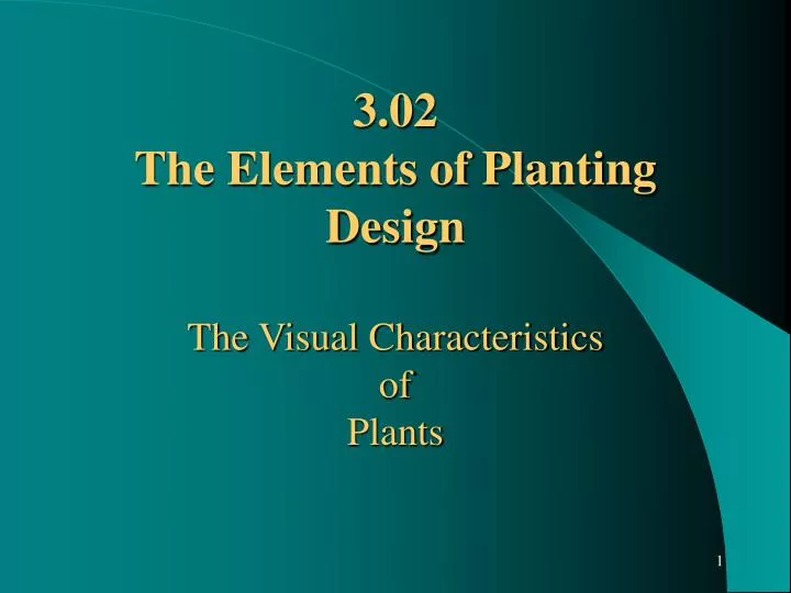 3 02 the elements of planting design the visual characteristics of plants n.