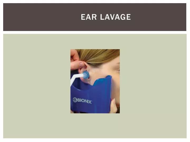 PPT EAR LAVAGE PowerPoint Presentation, free download ID6952007