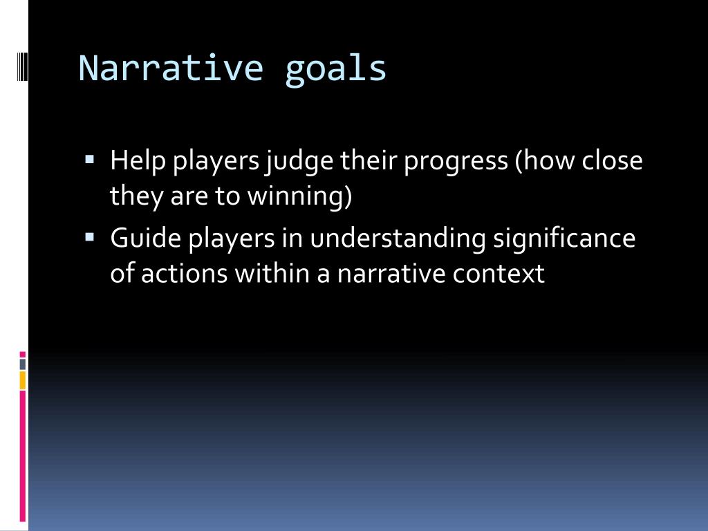 Game Objectives Provide Challenges Set the tone of the game Affects formal  game system Affects game dramatics. - ppt download