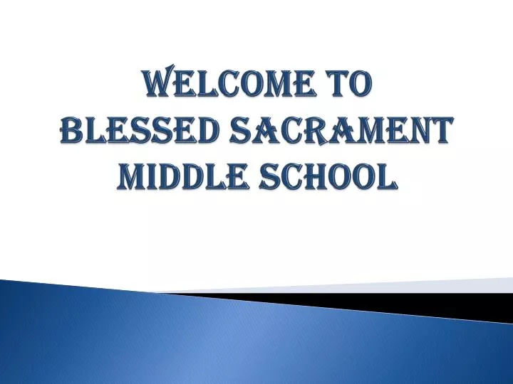welcome to blessed sacrament middle school n.