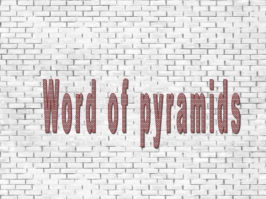 PPT Word of pyramids PowerPoint Presentation free download ID