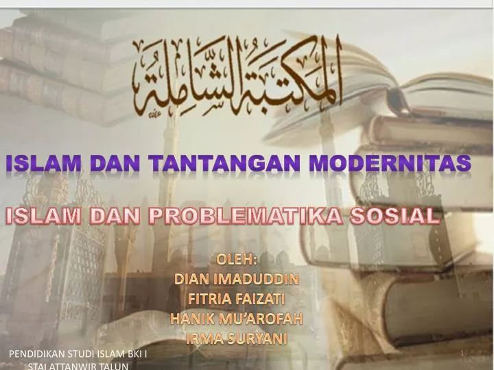 Ppt Islam Dan Tantangan Modernitas Islam Dan Problematika Sosial Powerpoint Presentation Id 6955110