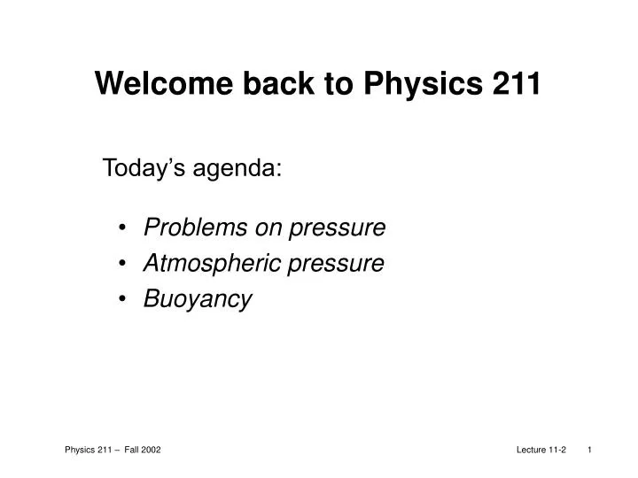 welcome back to physics 211 n.