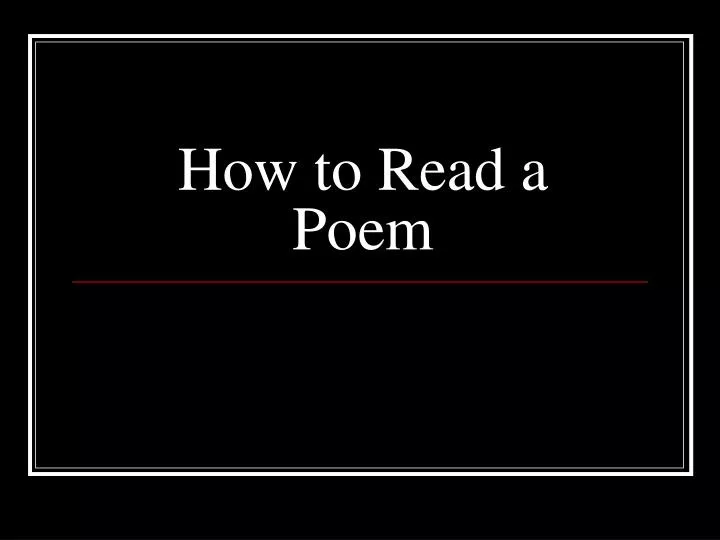 how to read a poem n.