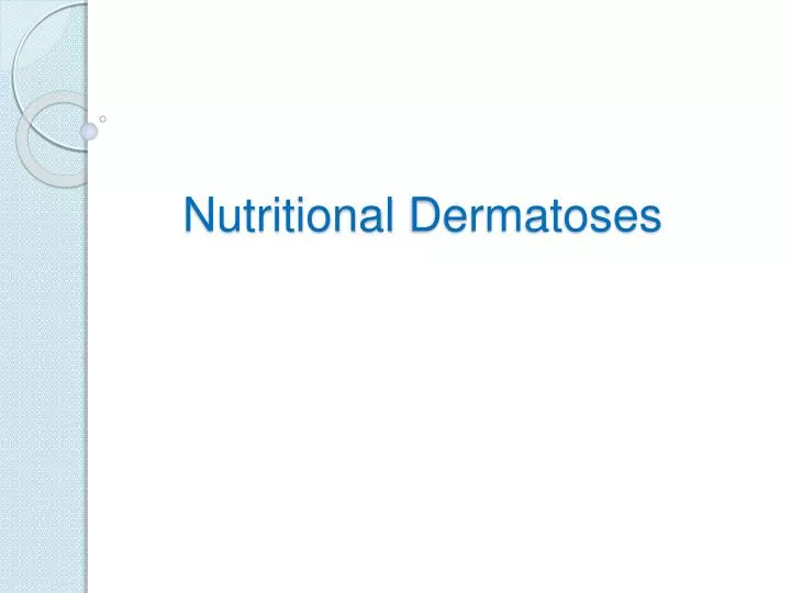 nutritional dermatoses n.