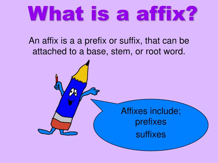 PPT - Root Words and Affixes PowerPoint Presentation - ID:6963016
