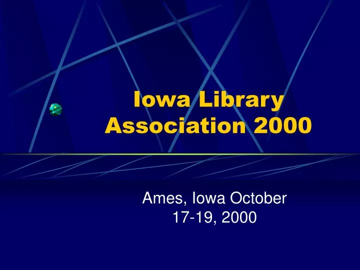 PPT Iowa Library Association 2000 PowerPoint Presentation, free