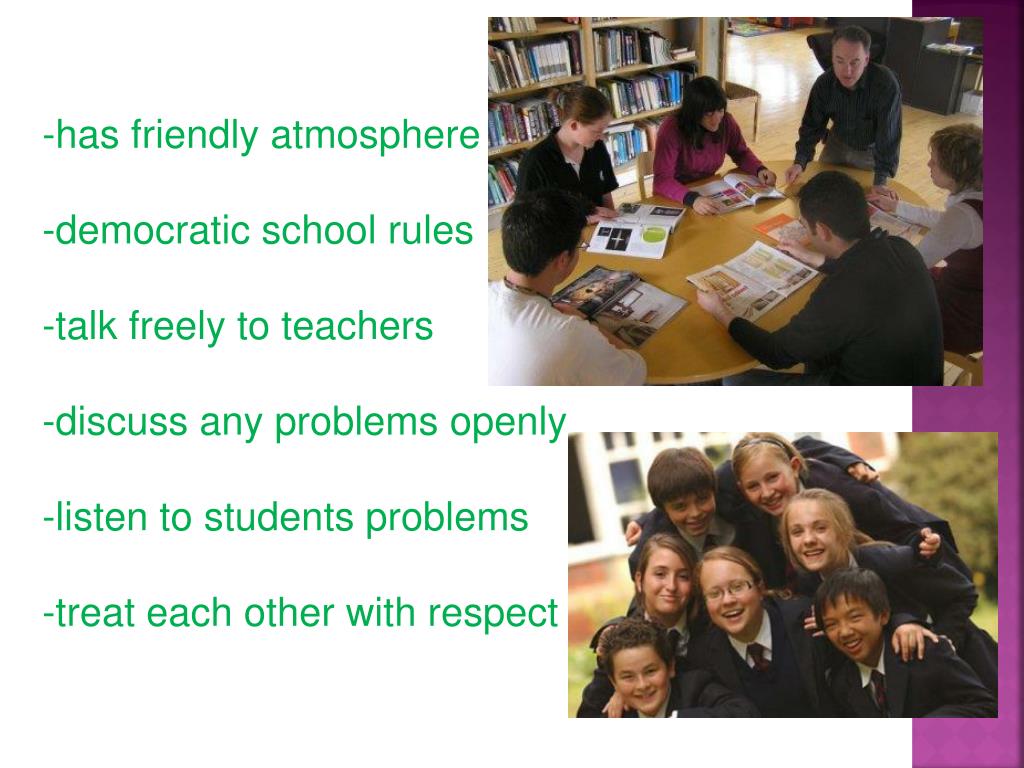 Talking about school life. Democratic School. Talk about School Life. Friendly atmosphere pupils. My Rules in School.