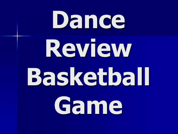 dance review basketball game n.