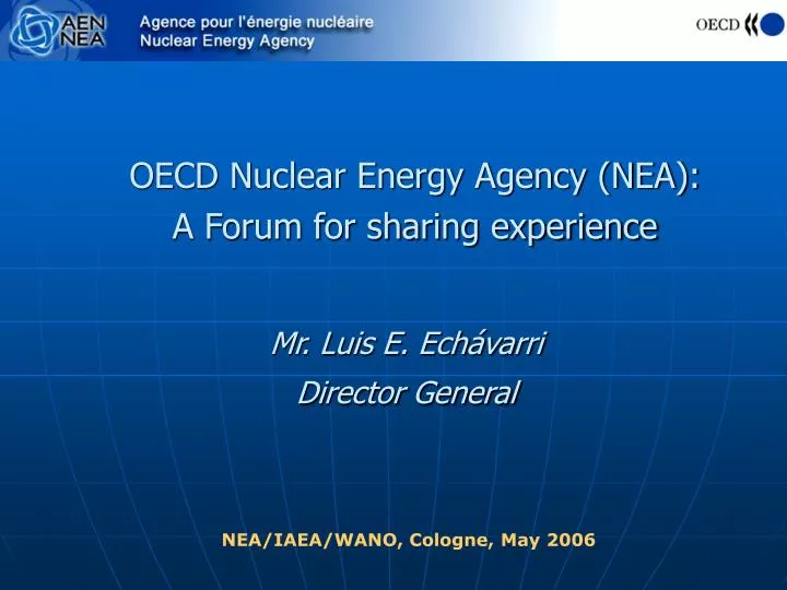 oecd nuclear energy agency nea a forum for sharing experience n.