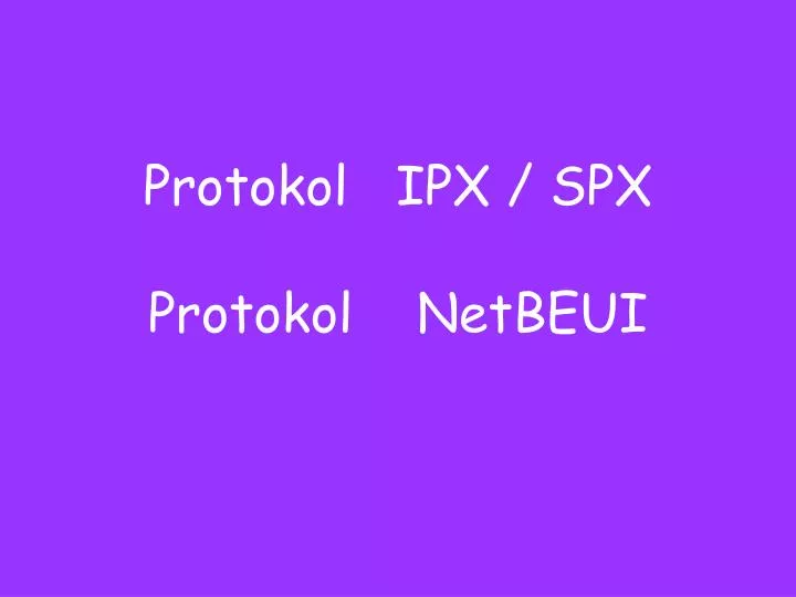 protokol ipx spx protokol netbeui n.