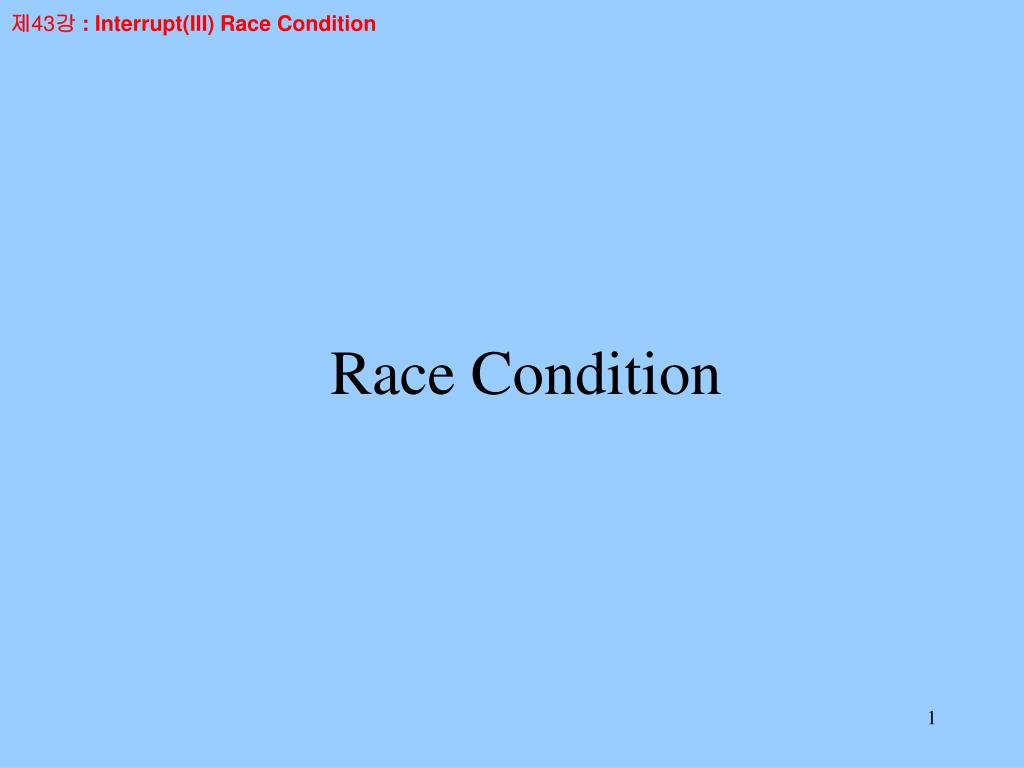 PPT Race Condition PowerPoint Presentation, free download ID6967586