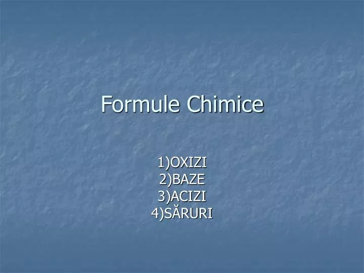 PPT - Formule Chimice PowerPoint Presentation, free download - ID:6970122