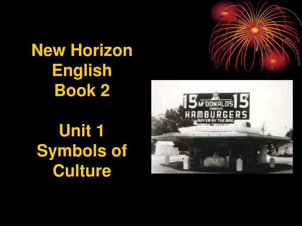 Ppt New Horizon English Book 2 Unit 1 Symbols Of Culture Powerpoint Presentation Id