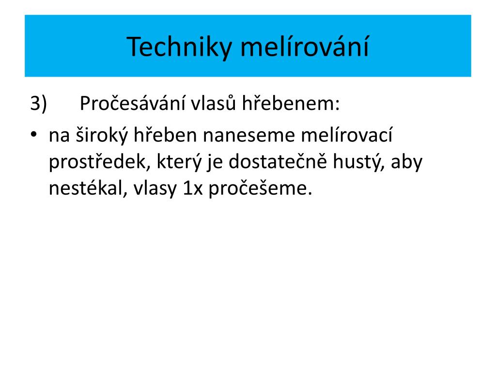 PPT - MELÍROVÁNÍ VLASŮ PowerPoint Presentation, free download - ID:6972013