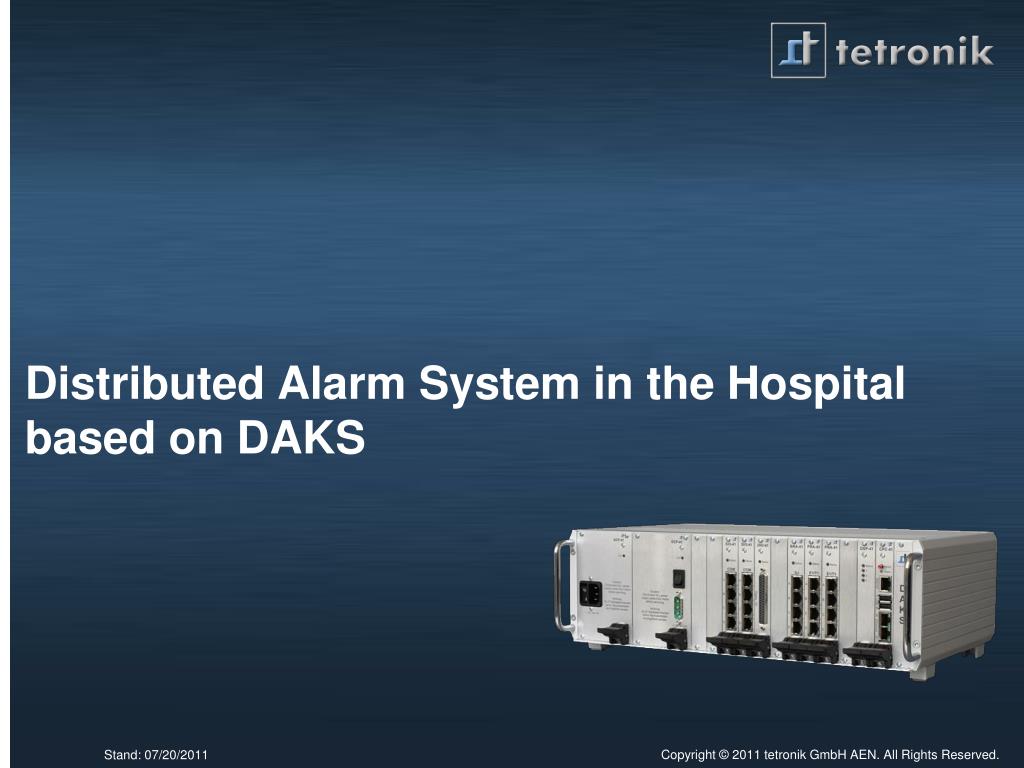 PPT - Distributed Alarm System in the Hospital based on DAKS PowerPoint  Presentation - ID:6972829