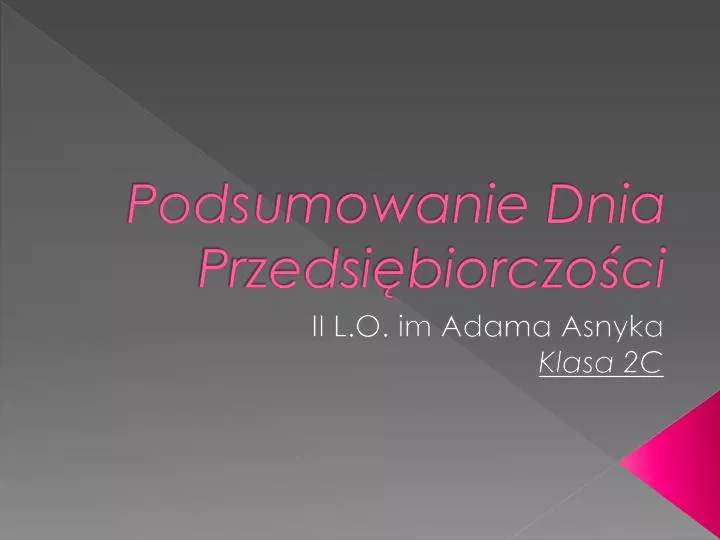 PPT - Podsumowanie Dnia Przedsiębiorczości PowerPoint Presentation ...