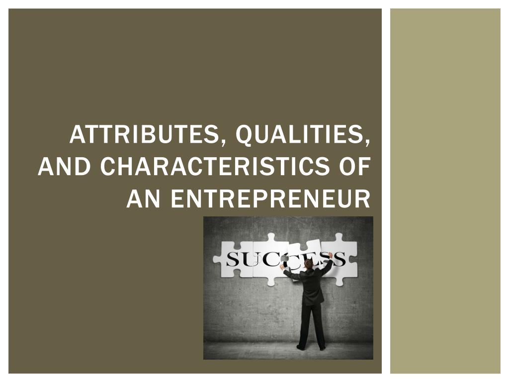 Characteristics of an Entrepreneur: Qualities Needed to Succeed