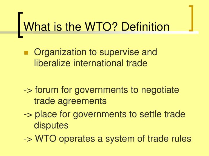 ppt the wto the world trade organization powerpoint presentation international trade definition
