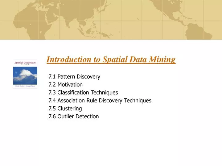 PPT - Introduction to Spatial Data Mining PowerPoint Presentation, free ...